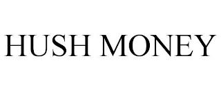 HUSH MONEY trademark