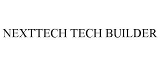 NEXTECH TECH BUILDER trademark