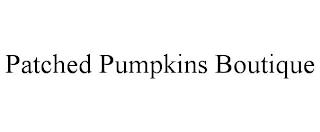 PATCHED PUMPKINS BOUTIQUE trademark