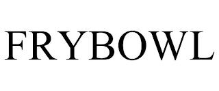 FRYBOWL trademark