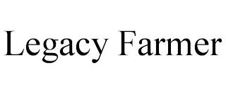 LEGACY FARMER trademark