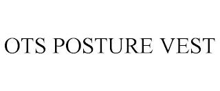 OTS POSTURE VEST trademark