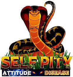 SELF PITY ATTITUDE DISEASE SELF PITY trademark