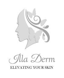 ILLA DERM ELEVATING YOUR SKIN trademark