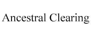 ANCESTRAL CLEARING trademark