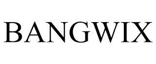 BANGWIX trademark