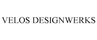 VELOS DESIGNWERKS trademark