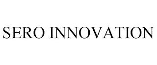 SERO INNOVATION trademark