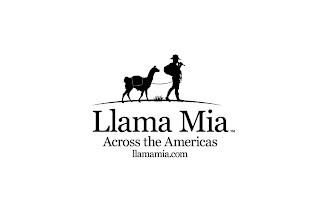 LLAMA MIA  ACROSS THE AMERICAS LLAMAMIA.COM trademark