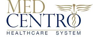 MED CENTRO HEALTHCARE SYSTEM trademark