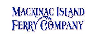 MACKINAC ISLAND FERRY COMPANY trademark