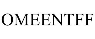 OMEENTFF trademark