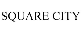 SQUARE CITY trademark