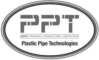 PPT PLASTIC PIPE TECHNOLOGIES HDPE TRAINING | CONSULTING INSPECTIONING | CONSULTING INSPECTION trademark