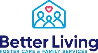 BETTER LIVING FOSTER CARE & FAMILY SERVICES trademark