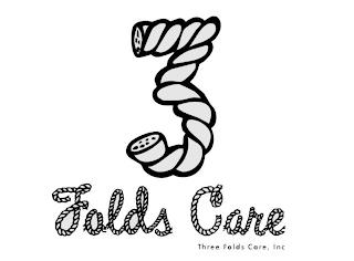 3 FOLDS CARE THREE FOLDS CARE, INC trademark