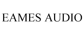 EAMES AUDIO trademark