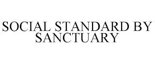 SOCIAL STANDARD BY SANCTUARY trademark