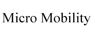 MICRO MOBILITY trademark