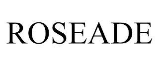 ROSEADE trademark