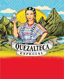 QUEZALTECA ESPECIAL trademark