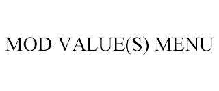 MOD VALUE(S) MENU trademark