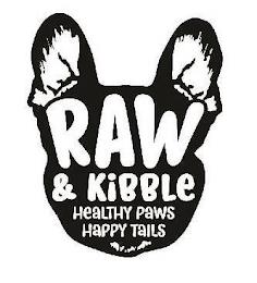 RAW & KIBBLE HEALTHY PAWS HAPPY TAILS trademark