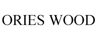 ORIES WOOD trademark