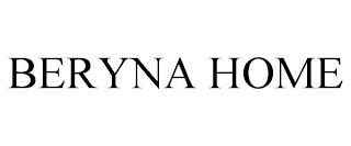 BERYNA HOME trademark