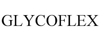 GLYCOFLEX trademark