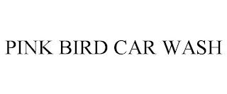 PINK BIRD CAR WASH trademark