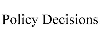 POLICY DECISIONS trademark