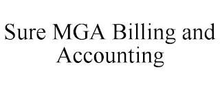 SURE MGA BILLING AND ACCOUNTING trademark