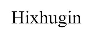 HIXHUGIN trademark