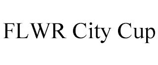 FLWR CITY CUP trademark