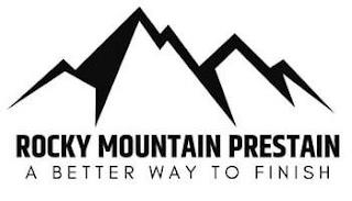 ROCKY MOUNTAIN PRESTAIN A BETTER WAY TO FINISH trademark