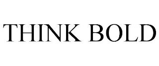 THINK BOLD trademark