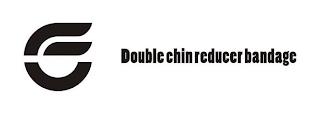 DOUBLE CHIN REDUCER BANDAGE trademark