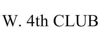 W. 4TH CLUB trademark