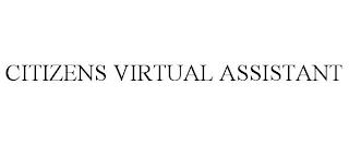 CITIZENS VIRTUAL ASSISTANT trademark