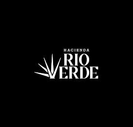 HACIENDA RIO VERDE trademark