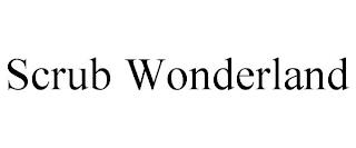 SCRUB WONDERLAND trademark