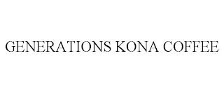 GENERATIONS KONA COFFEE trademark