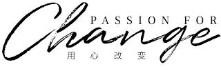 PASSION FOR CHANGE trademark