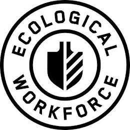 ECOLOGICAL WORKFORCE trademark