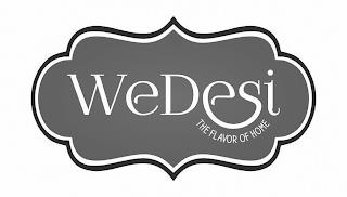 WEDESI THE FLAVOR OF HOME trademark