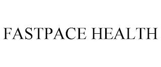 FASTPACE HEALTH trademark