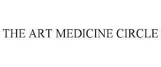 THE ART MEDICINE CIRCLE trademark