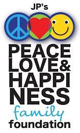 JP'S PEACE LOVE & HAPPINESS FAMILY FOUNDATION trademark