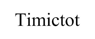 TIMICTOT trademark